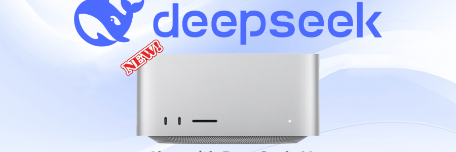 DeepSeek玩家狂喜!苹果新发布Mac Studio，解锁满血R1私有部署神器